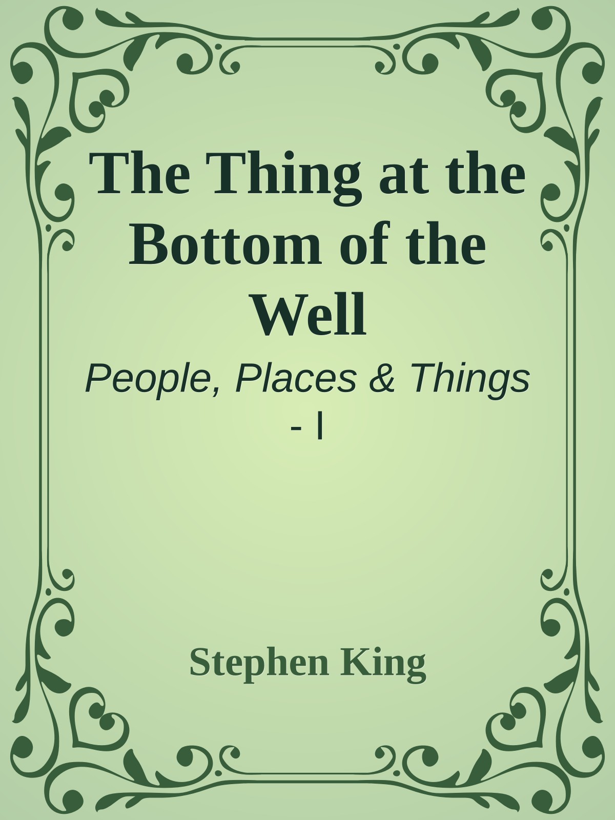 The Thing at the Bottom of the Well