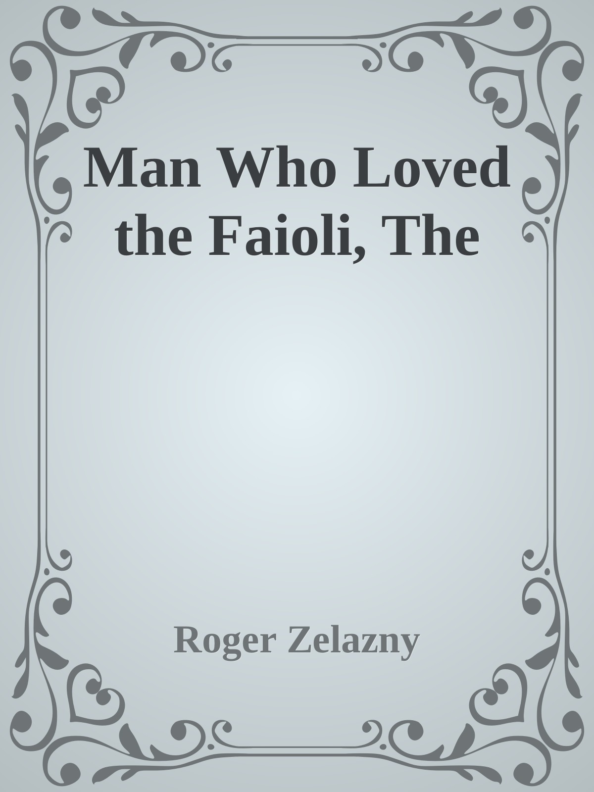 Man Who Loved the Faioli, The