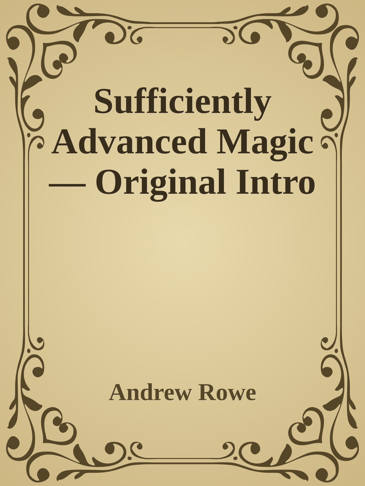 Sufficiently Advanced Magic — Original Intro