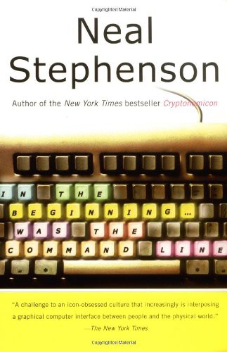 In the Beginning-- Was the Command Line