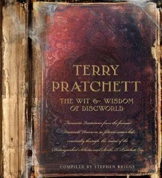 The Wit and Wisdom of Discworld (Discworld Companion Books)