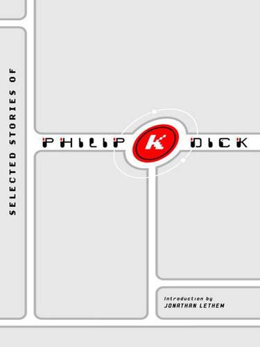 The Early Stories of Philip K. Dick, Volume 2