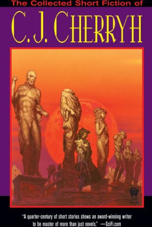 Collected Short Fiction of C. J. Cherryh
