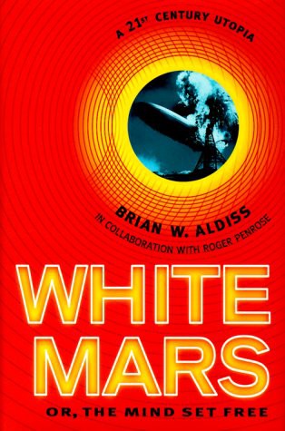 White Mars, Or, the Mind Set Free